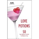 Love Potions: 50 Cupid Approved Cocktails for Valentine's Day Love Potions: 50 Cupid Approved Cocktails for Valentine's Day